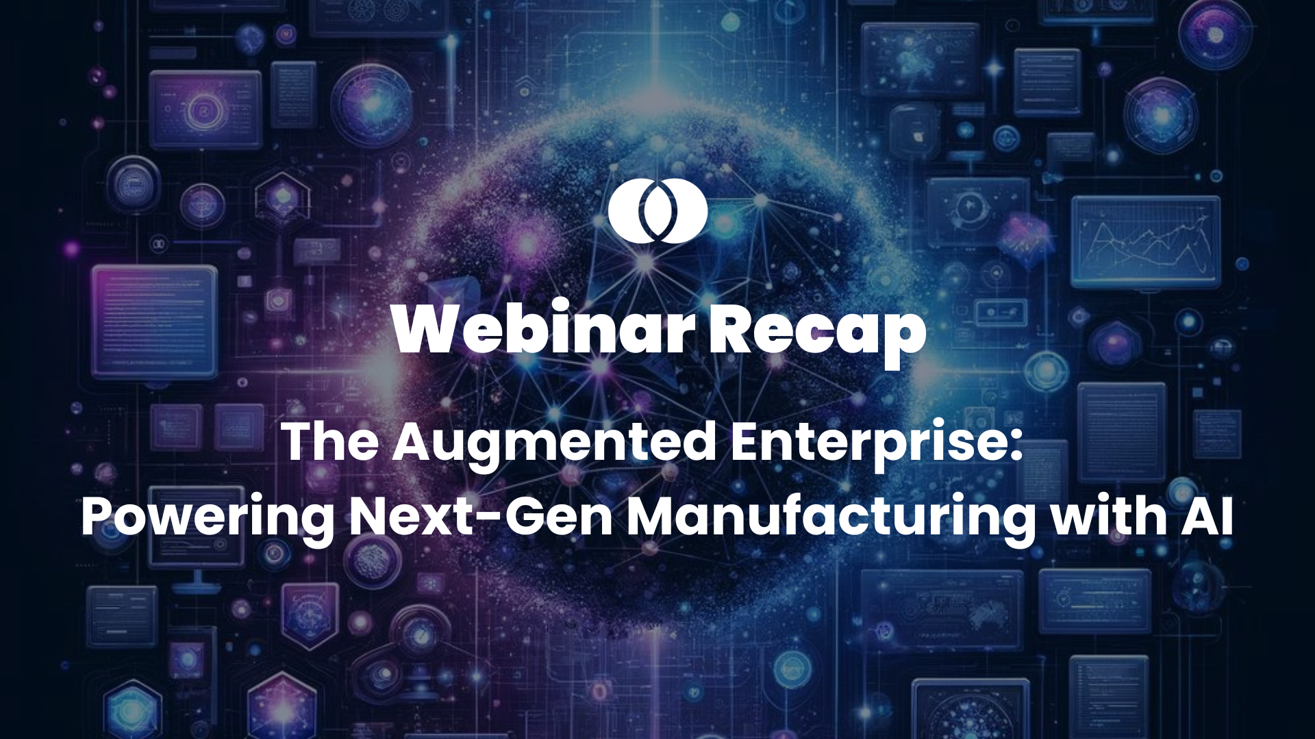 The Augmented Enterprise: Powering Next-Gen Manufacturing with AI